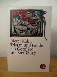 Khn, Dieter:  Tristan und Isolde des Gottfried von Straburg. 
