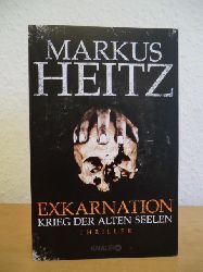 Heitz, Markus:  Exkarnation. Krieg der alten Seelen. 