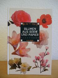 Teiwes, Ulrike:  Blumen aus Seide und Papier 