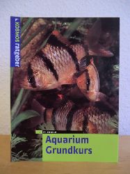 Beck, Peter und Angela Beck (Red.):  Aquarium-Grundkurs. 