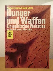 Kidron, Michael und Ronald Segal:  Hunger und Waffen. Ein politischer Weltatlas zu den Krisen der 80er Jahre. 