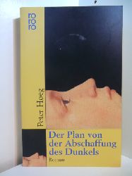 Hoeg, Peter (Heg):  Der Plan von der Abschaffung des Dunkels 