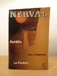 Nerval, Grard de:  Aurlia suivi de Lettres  Jenny Colon de La Pandora et de Les Chimres 