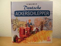 Gebhardt, Wolfgang H.:  Deutsche Ackerschlepper. Historische Dokumente aus der Geschichte des deutschen Traktorenbaus 