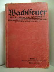 Wirtschaftlicher Verband bildender Knstler Berlin (Hrsg.):  Wachtfeuer. Knstlerbltter zum Krieg 1914/15. Band V. Oktober, November, Dezember 1915. Heft 53 - 65 
