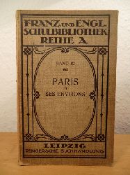Leitritz, Johannes (fr die Schule herausgegeben):  Paris et ses Environs. Franzsiche und englische Schulbibliothek 