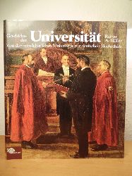 Mller, Rainer A.:  Geschichte der Universitt. Von der mittelalterlichen Universitas zur deutschen Hochschule 