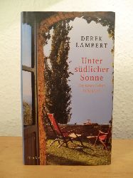 Lambert, Derek:  Unter sdlicher Sonne. Ein neues Leben in Spanien 