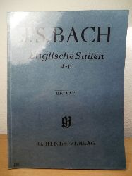 Bach, Johann Sebastian - hrsg. v. Rudolf Steglich:  Englische Suiten 4 - 6. Urtext. Nach der handschriftlichen Überlieferung aus Bachs Schülerkreis 