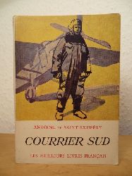 Saint-Exupery, Antoine de:  Courrier Sud 