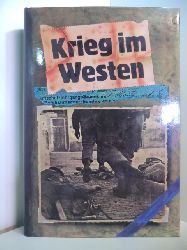 Schmid, Gerhard:  Krieg im Westen. Vom "Blitzsieg" des Jahres 1940 zur alliierten Invasion in Nordfrankreich. Mit Lagekarten und Gefechtsskizzen 