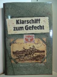 Schmid, Gerhard:  Klarschiff zum Gefecht. Feindfahrten deutscher Kriegsschiffe auf den Meeren der Welt. Mit Lagekarten und Gefechtsskizzen 