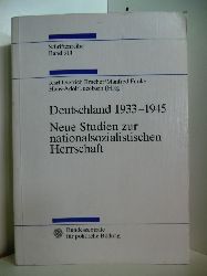 Bracher, Karl Dietrich, Manfred Funke und Hans-Adolf Jacobsen (Hrsg.):  Deutschland 1933 - 1945. Neue Studien zur nationalsozialistischen Herrschaft 