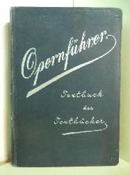 Lackowitz, W. (Hrsg.):  Der Opernfhrer. Textbuch der Textbcher 