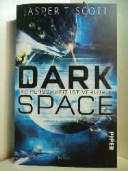 Scott, Jasper T.:  Dark Space. Die Menschheit ist nicht verloren 