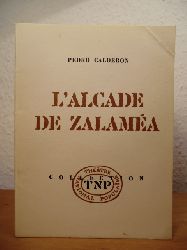 Calderon de la Barca, Pedro:  L`alcade de zalamea 