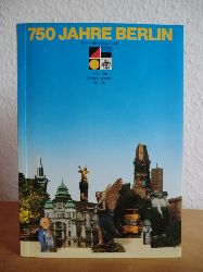 Eckhardt, Ulrich (Hrsg.):  750 Jahre Berlin. Stadt der Gegenwart. Lese- und Programmbuch zum Stadtjubilum. Mit dem Festprogramm fr 1987 