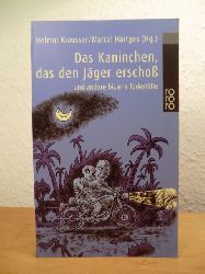 Krausser, Helmut und Marcel Hartges (Hrsg.):  Das Kaninchen, das den Jger erscho und andere bizarre Todesflle 