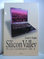 Kaplan, David A.:  Silicon Valley. Die digitale Traumfabrik und ihre Helden 