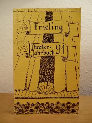 Boskamp, Arthur, Rolf Burmann Elisabeth Hartmann u. a.:  Frieling Theater-Jahrbuch 1991 