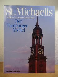 Gretzschel, Matthias und Michael Zapf (Fotos):  St. Michaelis. Der Hamburger Michel 
