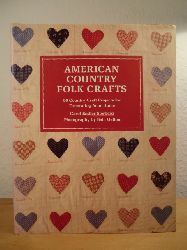 Endler Sterbenz, Carol:  American Country Folk Crafts. 50 Country Craft Projects for decorating your Home 