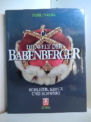 Pohl, Walter - herausgegeben von Brigitte Vacha:  Die Welt der Babenberger. Schleier, Kreuz und Schwert 