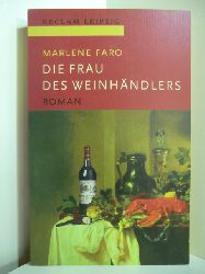 Faro, Marlene:  Die Frau des Weinhndlers 