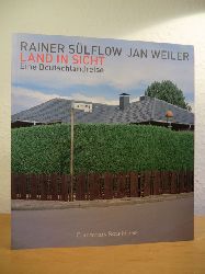 Slflow, Rainer und Jan Weiler:  Land in Sicht. Eine Deutschlandreise 