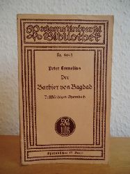 Cornelius, Peter - herausgegeben und eingeleitet von Georg Richard Kruse:  Der Barbier von Bagdad. Komische Oper in zwei Aufzgen. Vollstndiges Opernbuch 