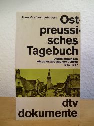 Lehndorff, Hans Graf von:  Ostpreussisches Tagebuch. Aufzeichnungen eines Arztes aus den Jahren 1945 - 1947 