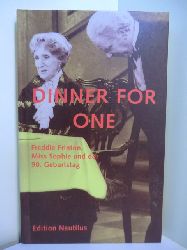 Dunkhase, Heinz (Regisseur) and Lauri Wylie (Drehbuch):  Dinner for one. Freddie Frinton, Miss Sophie und der 90. Geburtstag 