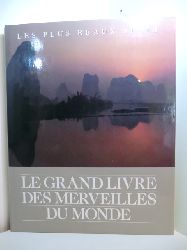Matthews, Ruppert O. und Gerard Capdeville:  Le Grand Livre des Merveilles du Monde. Les Plus Beaux Sites 