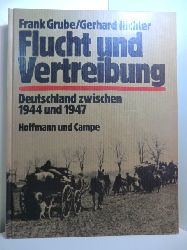 Grube, Frank (Hrsg.):  Flucht und Vertreibung. Deutschland zwischen 1944 und 1947 