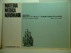 Schweiger, Karl-Friedrich:  Materia Medica Nordmark - 2. Sonderheft 1966. Danzig - Schicksal der Stadt im Spiegel meiner Sammlung. Zum Andenken an meine Heimat 