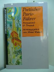 Wodsak, Mona (Hrsg.):  Poetischer Paris-Fhrer. Franzsisch und deutsch 