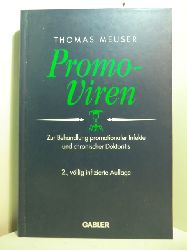 Meuser, Thomas (Hrsg.):  Promo-Viren. Zur Behandlung promotionaler Infekte und chronischer Doktoritis 