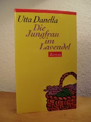 Danella, Utta:  Die Jungfrau im Lavendel 