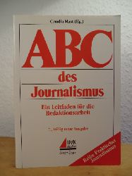 Mast, Claudia (Hrsg.):  ABC des Journalismus. Ein Leitfaden fr die Redaktionsarbeit 