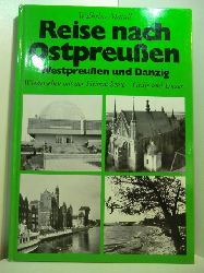 Matull, Wilhelm:  Reise nach Ostpreussen, Westpreussen und Danzig. Wiedersehen mit der Heimat heute 
