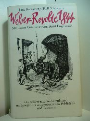 Kroneberg, Lutz und Rolf Schloesser:  Weber-Revolte 1844. Der schlesische Weberaufstand im Spiegel der zeitgenssischen Publizistik und Literatur 