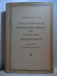 Jerussalimski, Arkadij S.:  Die Aussenpolitik und die Diplomatie des deutschen Imperialismus Ende des 19. Jahrhunderts 