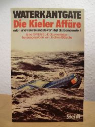 Blsche, Jochen (Hrsg.):  Waterkantgate. Die Kieler Affre. Eine Spiegel-Dokumentation 