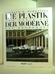 Hammacher, Abraham Marie:  Die Plastik der Moderne. Von Rodin bis zur Gegenwart 