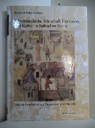 Schmidt, Burghart (Hrsg.):  Mittelstndische Wirtschaft, Handwerk und Kultur im baltischen Raum. Von der Geschichte zur Gegenwart und Zukunft 
