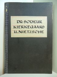 Sodeur, Gottlieb:  Kierkegaard und Nietzsche. Versuch einer vergleichenden Würdigung. 