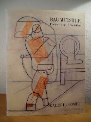 Galerie Vömel und Dieter Westecker (Text):  Willy Baumeister. Freunde und Schüler  - Ausstellung zur Art Cologne, 14. bis 21. November 1990, und in der Galerie, 23. November bis 29. Dezember 1990 