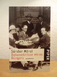 Marai, Sandor - herausgegeben von Siegfried Heinrichs:  Bekenntnisse eines Brgers. Erinnerungen 