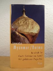 Schiller, Bernd:  Lesereise Myanmar / Burma. Gute Geister im Land der goldenen Pagoden 