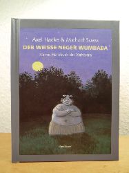 Hacke, Axel:  Der weie Neger Wumbaba. Kleines Handbuch des Verhrens 